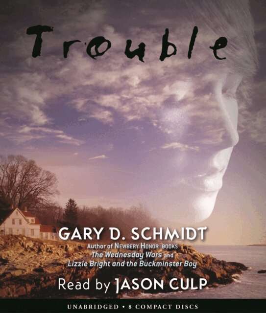 Gary D Schmidt - Trouble, Ljudbok