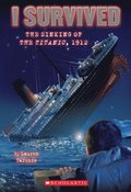 I Survived The Sinking Of The Titanic, 1912 (I Survived #1)