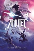 Prince of the Elves: A Graphic Novel (Amulet #5): Volume 5