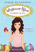 Fairest Of All (Whatever After #1)
