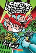El Capitn Calzoncillos Y El Terrorfico Retorno de Cacapip (Captain Underpants #9): (Spanish Language Edition of Captain Underpants and the Terrifyi