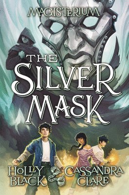 Holly Black, Cassandra Clare - The Silver Mask (Magisterium #4), Inbunden. Tillgänglighet: Lägg i varukorg