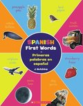 Spanish First Words / Primeras Palabras En Español (Bilingual)