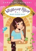 Bad Hair Day (Whatever After #5): Volume 5