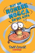 Hay Un Hombre Mosca En Mi Sopa (There's a Fly Guy in My Soup): Volume 12