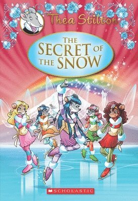 Thea Stilton - The Secret of the Snow (Thea Stilton: Special Edition #3), Inbunden