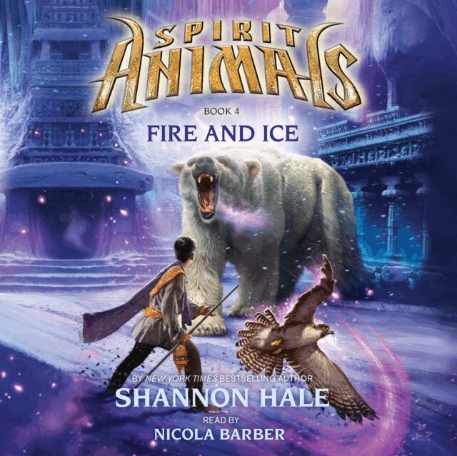 Shannon Hale - Spirit Animals, Book 4, Ljudbok