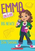 Big News! (Emma Is on the Air #1): Volume 1