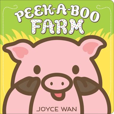 Peek-A-Boo Farm av Joyce Wan