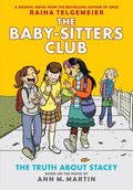 The Truth about Stacey: A Graphic Novel (the Baby-Sitters Club #2) (Revised Edition), 2: Full-Color Edition
