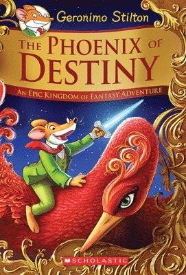 The Phoenix of Destiny: An Epic Kingdom of Fantasy Adventure (Geronimo Stilton and the Kingdom of Fantasy: Special Edition) av Geronimo Stilton