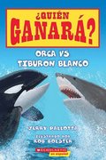 Orca vs. Tiburón Blanco (Who Would Win?: Killer Whale vs. Great White Shark)