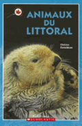 Le Canada Vu de Pr?s: Animaux Du Littoral