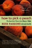 Russ Parsons - How to Pick a Peach: The Search for Flavor from Farm to Table, Häftad. Tillgänglighet: Lägg i varukorg