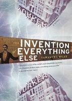The Invention of Everything Else