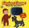 Curious George What do You See? (CGTV Board Book)