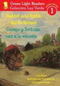 Rabbit And Turtle Go To School/Conejo Y Tortuga Van A La Escuela