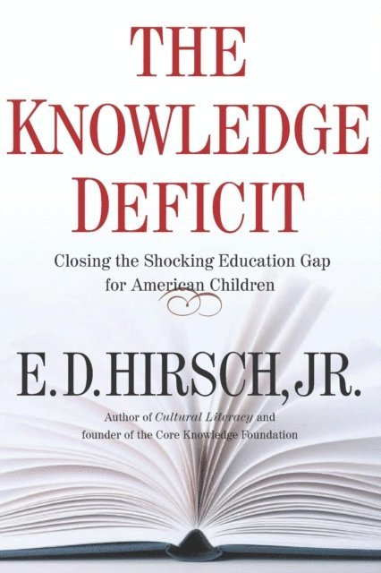 E. D. Hirsch - Knowledge Deficit, E-bok