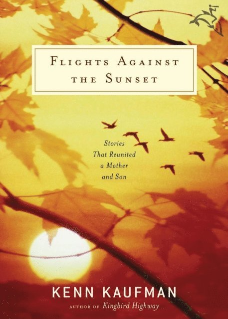 Kenn Kaufman - Flights Against the Sunset, E-bok