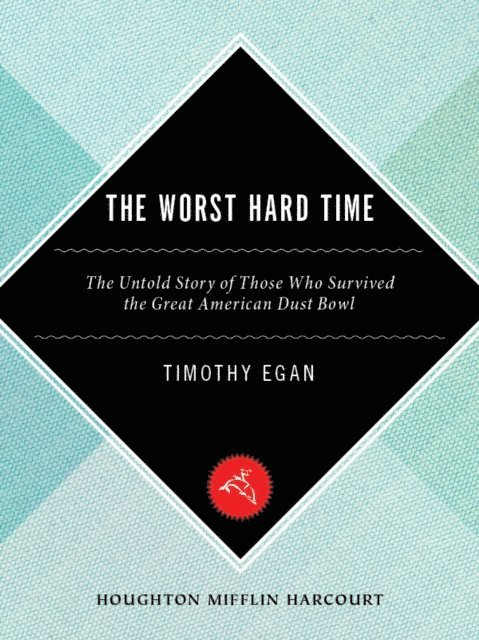 Timothy Egan - Worst Hard Time, E-bok