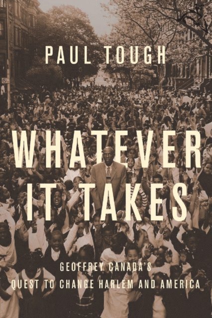Paul Tough - Whatever It Takes, E-bok