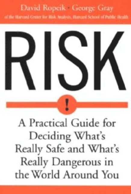 George Gray, David Ropeik - Risk, E-bok. Tillgänglighet: Lägg i varukorg
