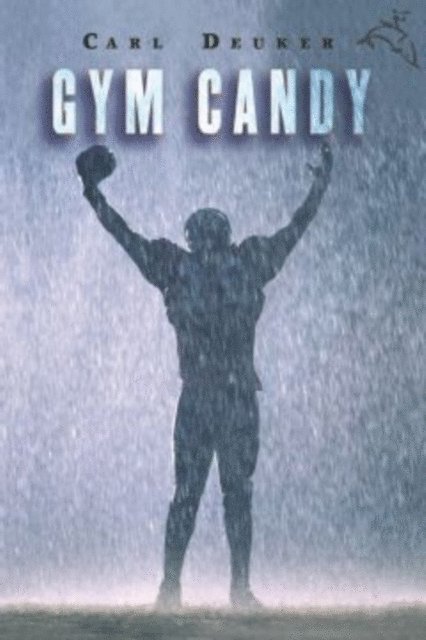 Carl Deuker - Gym Candy, E-bok