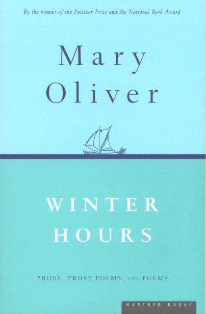 Mary Oliver - Winter Hours, E-bok