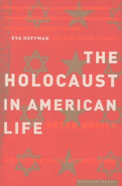 Peter Novick - Holocaust In American Life, E-bok