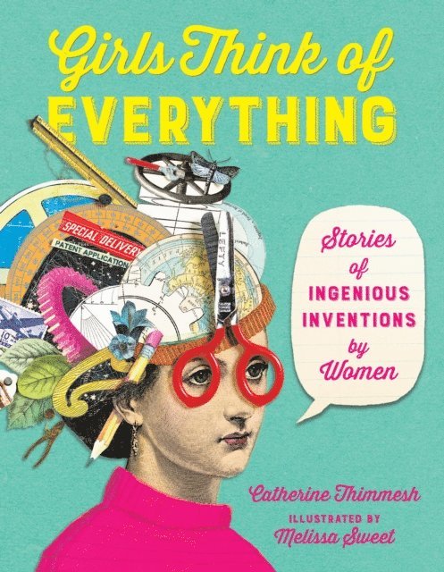 Catherine Thimmesh - Girls Think of Everything, E-bok