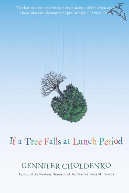 Gennifer Choldenko - If a Tree Falls at Lunch Period, E-bok