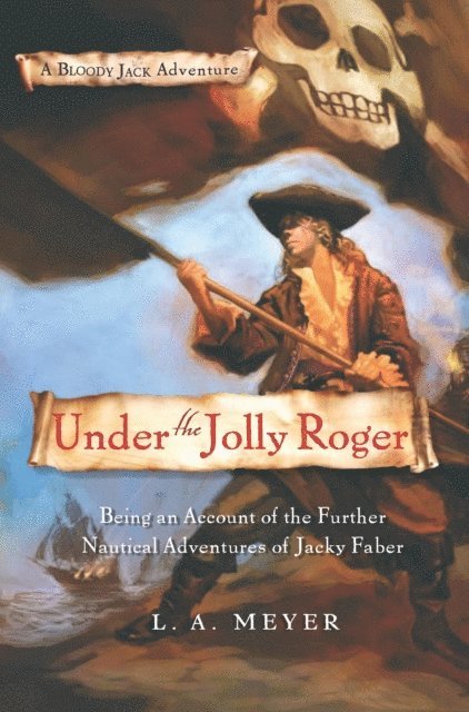 L. A. Meyer - Under the Jolly Roger, E-bok