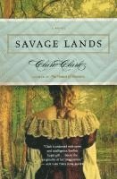 Clare Clark - Savage Lands, Häftad