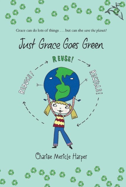 Charise Mericle Harper - Just Grace Goes Green, E-bok
