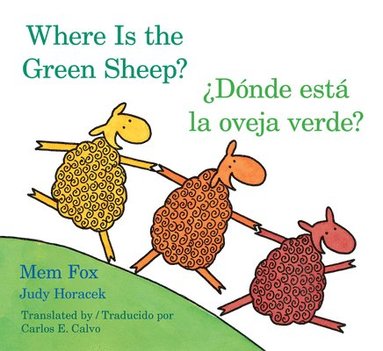 Mem Fox, Judy Horacek - Where Is the Green Sheep?/Donde Esta La Oveja Verde?: Bilingual English-Spanish, Kartonnage