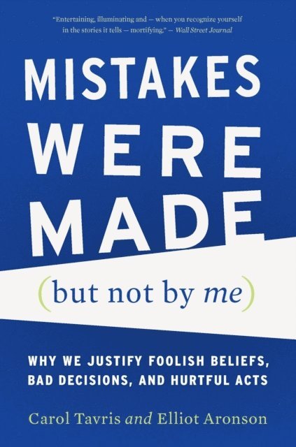 Elliot Aronson, Carol Tavris - Mistakes Were Made (but Not By Me) Third Edition, E-bok