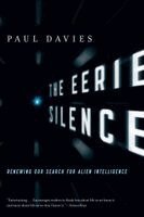 Paul Davies - The Eerie Silence: Renewing Our Search for Alien Intelligence, Häftad