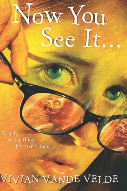 Vivian Vande Velde - Now You See It . . ., E-bok