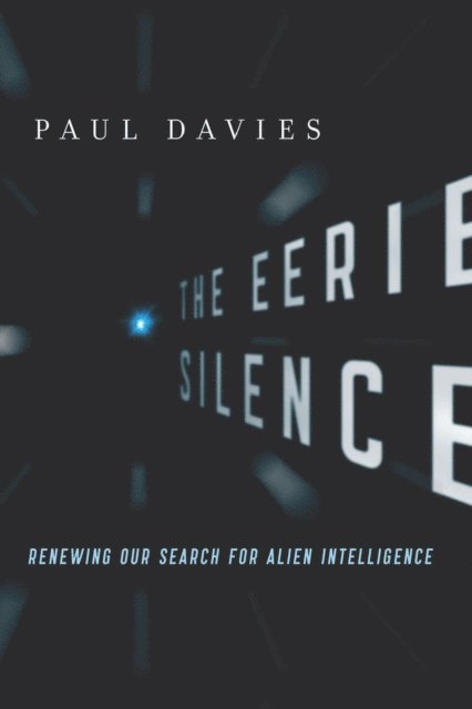 Paul Davies - Eerie Silence, E-bok