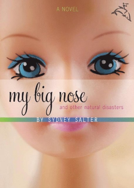Sydney Salter - My Big Nose and Other Natural Disasters, E-bok