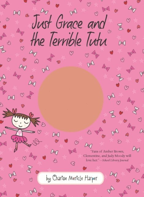 Charise Mericle Harper - Just Grace and the Terrible Tutu, E-bok