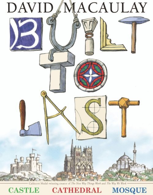 David Macaulay - Built to Last, E-bok