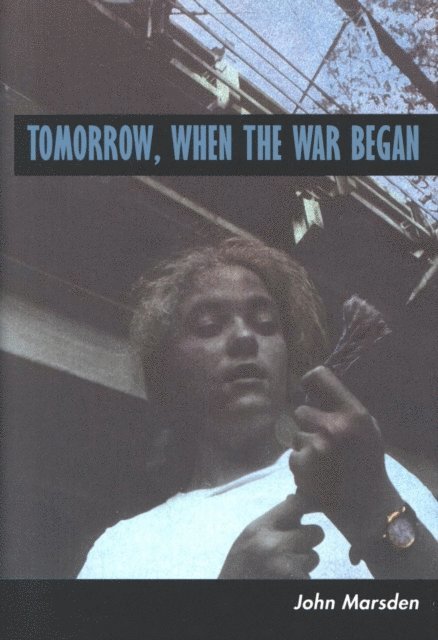John Marsden - Tomorrow, When the War Began, E-bok