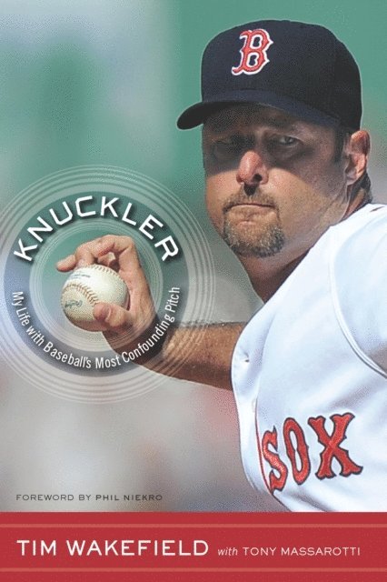 Tony Massarotti, Tim Wakefield - Knuckler, E-bok