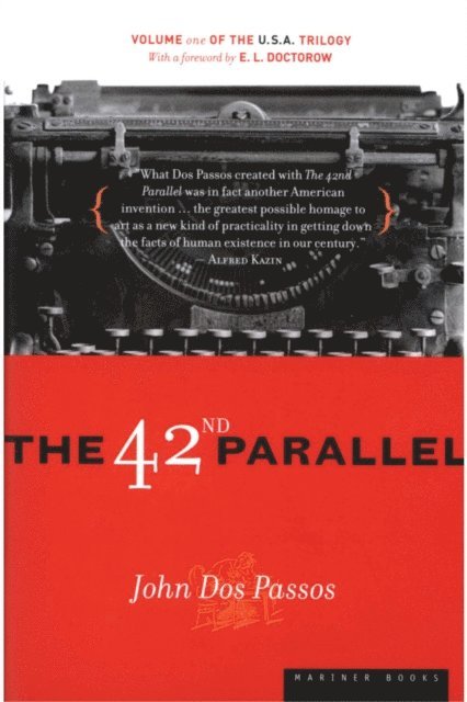 John Dos Passos - 42nd Parallel, E-bok