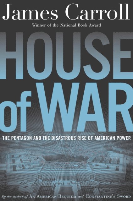 James Carroll - House of War, E-bok