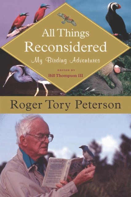Roger Tory Peterson, Bill Thompson - All Things Reconsidered, E-bok