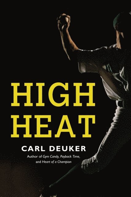 Carl Deuker - High Heat, E-bok
