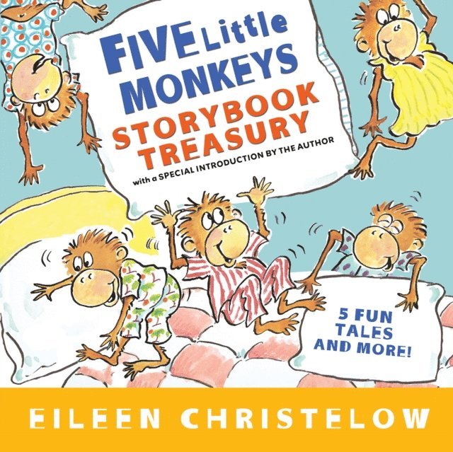 Eileen Christelow - Five Little Monkeys Storybook Treasury, E-bok