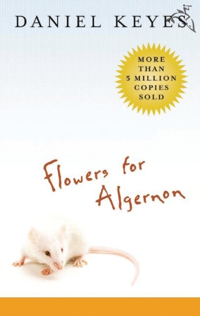 Daniel Keyes - Flowers for Algernon, E-bok
